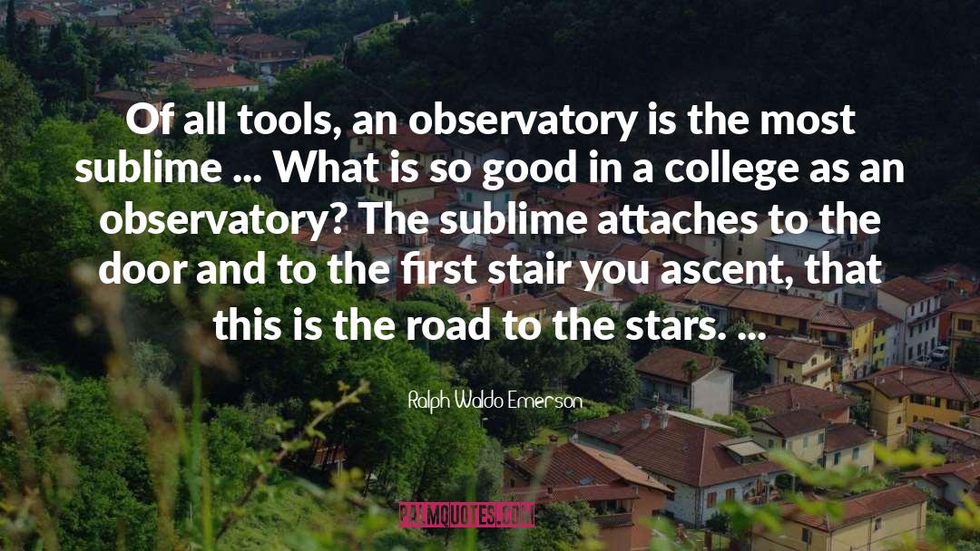 Observatory quotes by Ralph Waldo Emerson