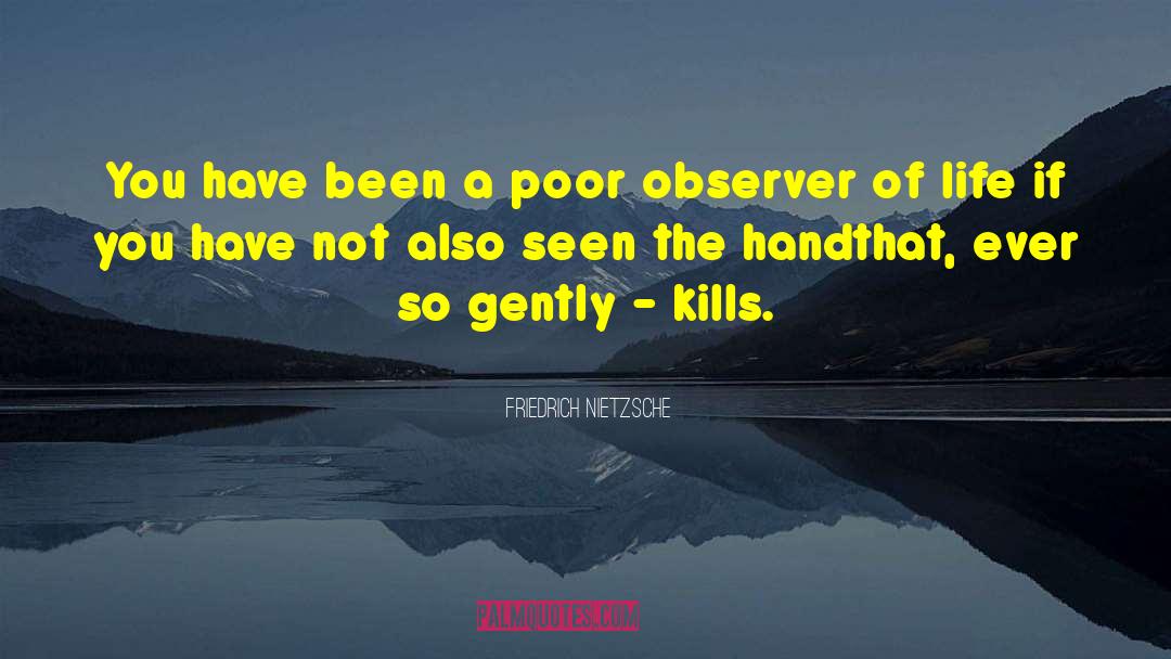 Observer quotes by Friedrich Nietzsche