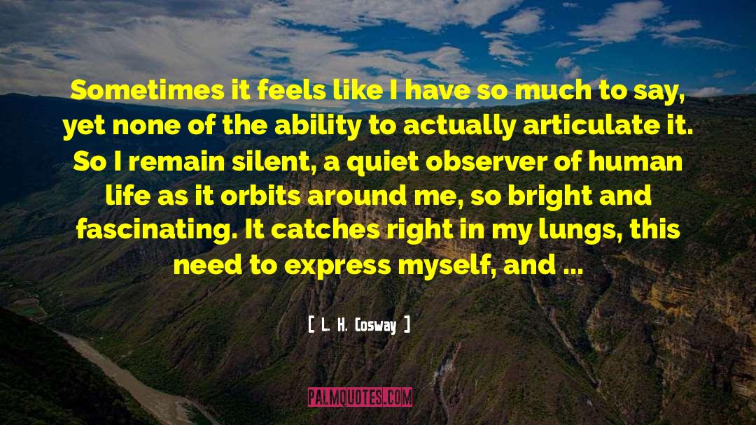 Observer quotes by L. H. Cosway