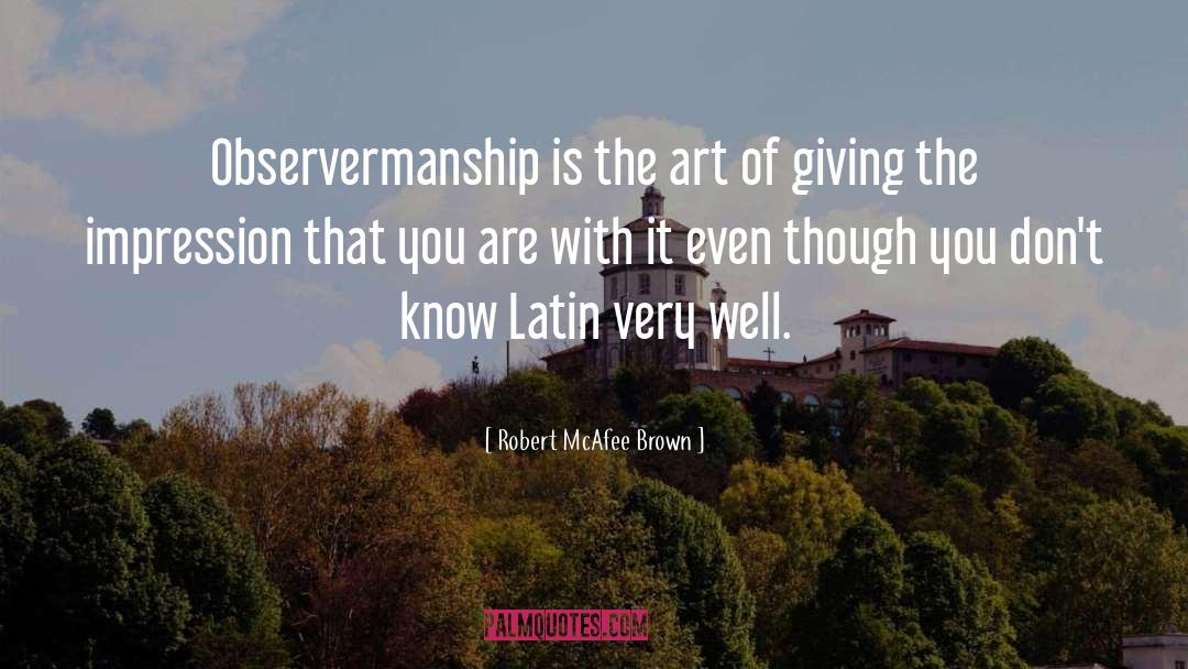 Observermanship quotes by Robert McAfee Brown