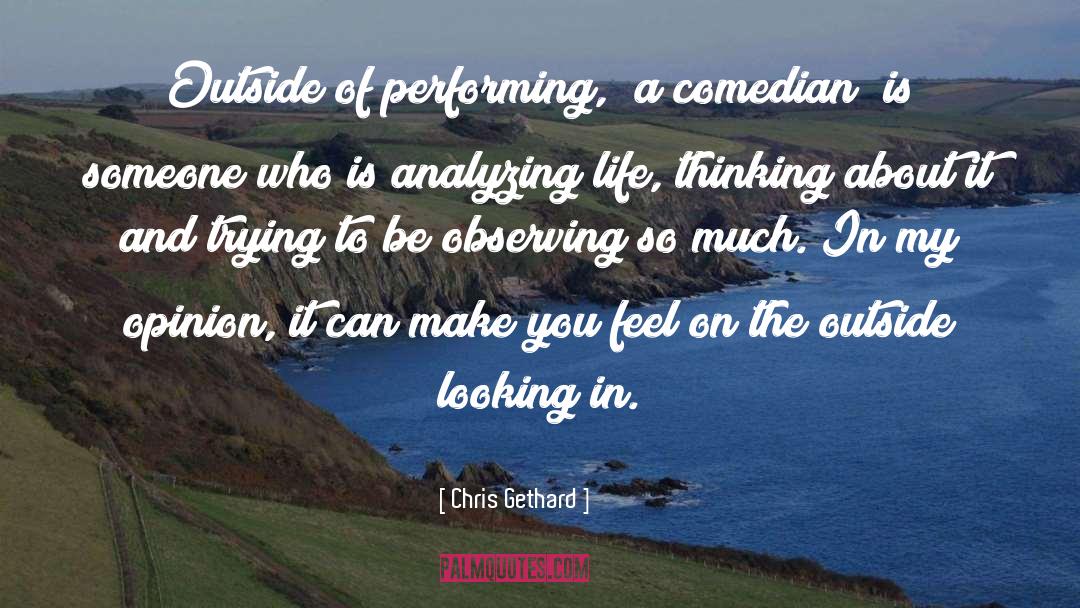 Observing quotes by Chris Gethard