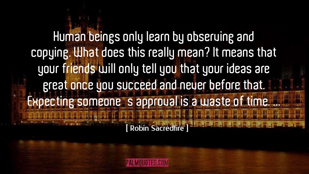 Observing quotes by Robin Sacredfire