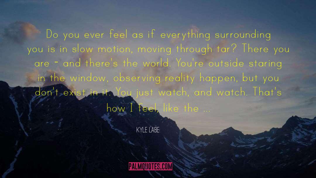 Observing quotes by Kyle Labe