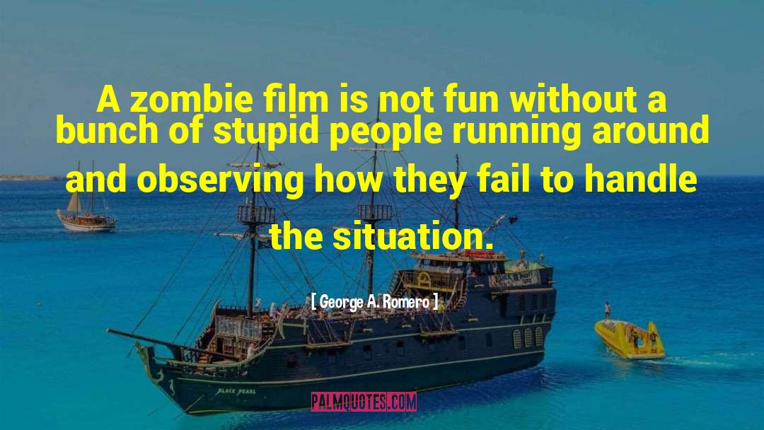 Observing quotes by George A. Romero