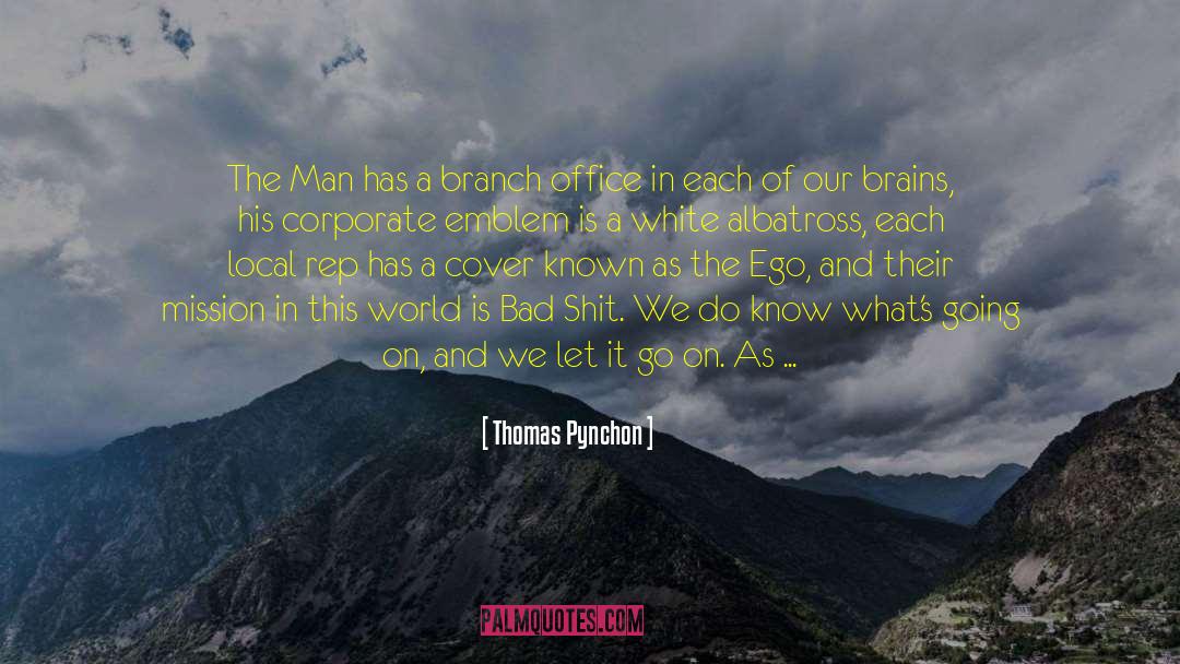 Observing The World quotes by Thomas Pynchon