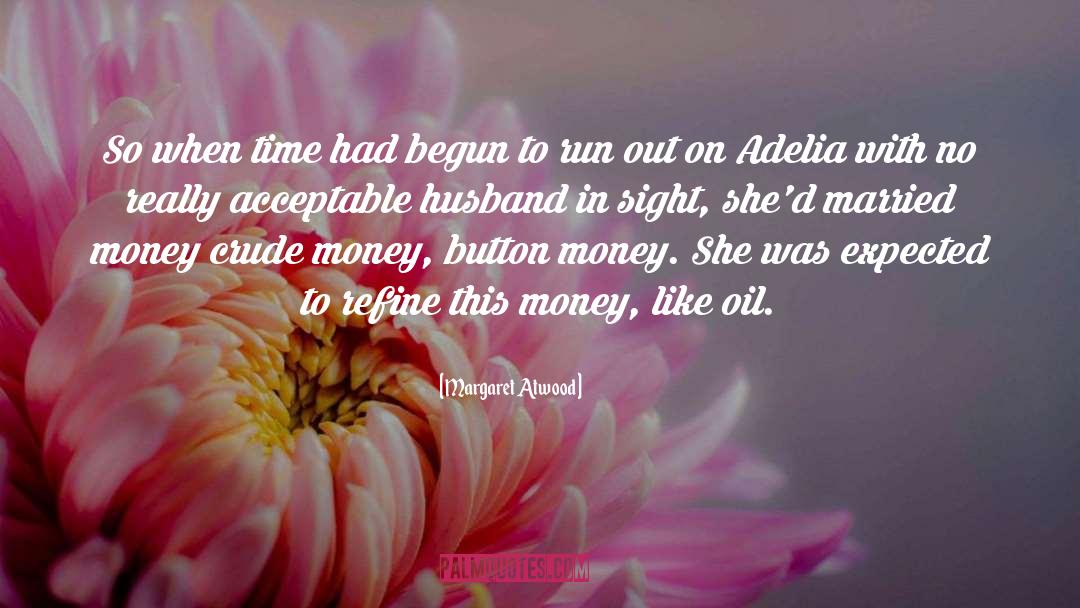 Obsessing Over Money quotes by Margaret Atwood