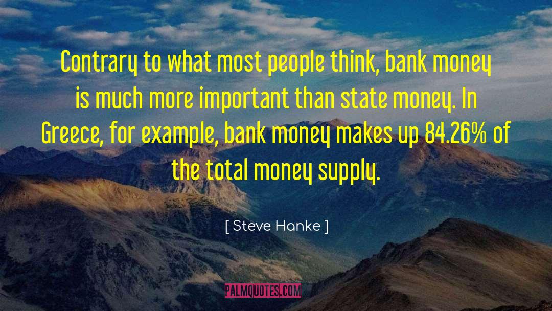 Obsessing Over Money quotes by Steve Hanke