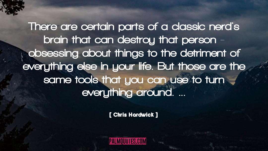 Obsessing quotes by Chris Hardwick