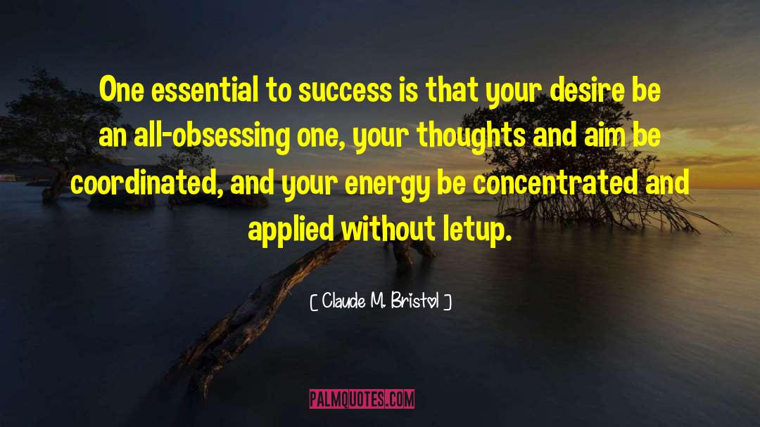 Obsessing quotes by Claude M. Bristol