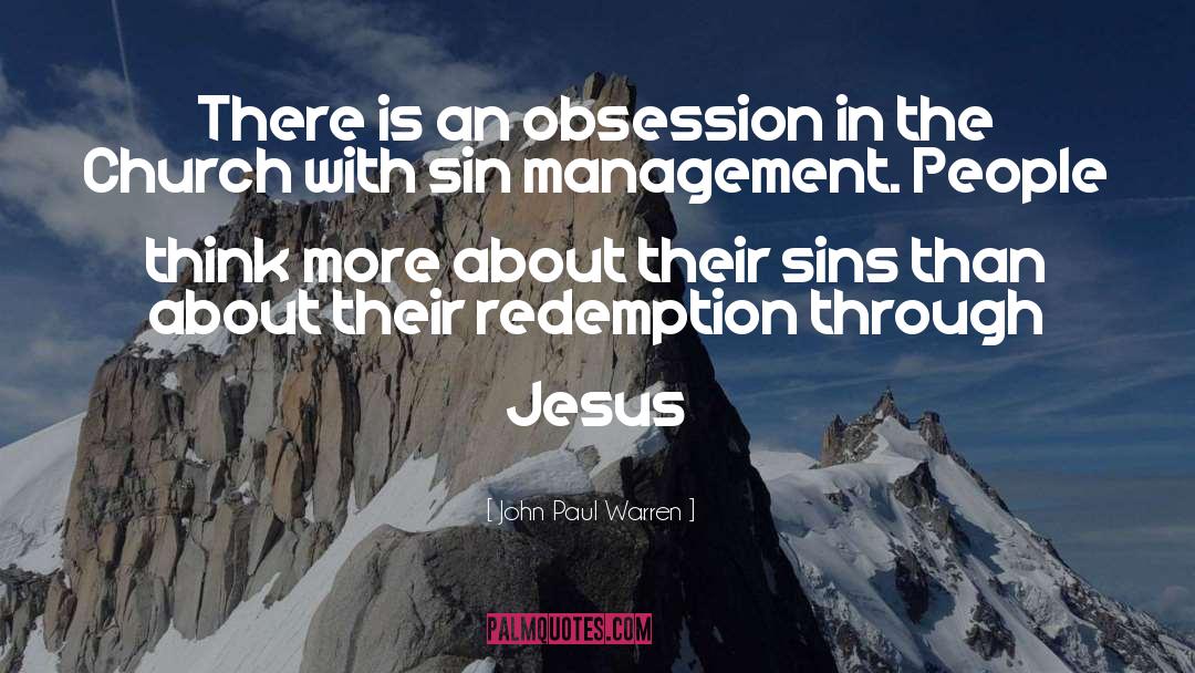 Obsession quotes by John Paul Warren