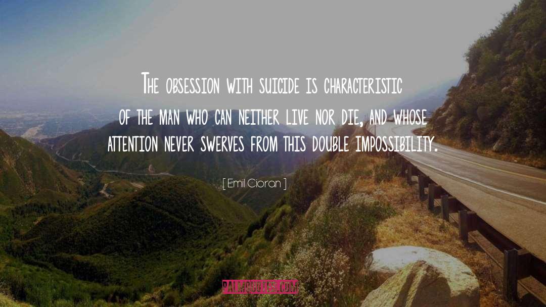 Obsession quotes by Emil Cioran