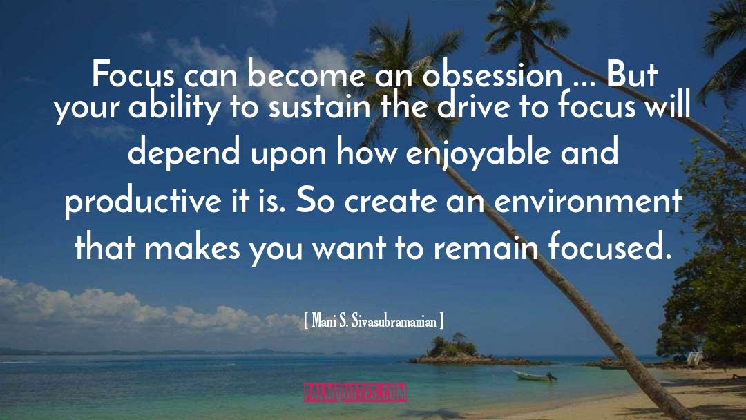 Obsession quotes by Mani S. Sivasubramanian