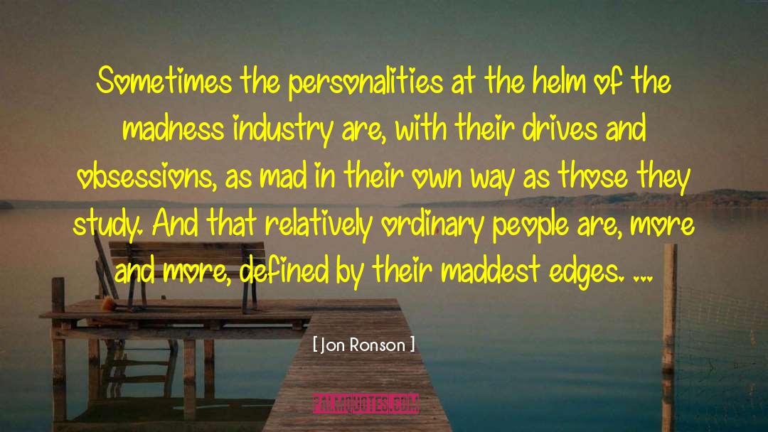 Obsessions quotes by Jon Ronson