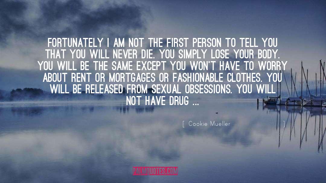 Obsessions quotes by Cookie Mueller