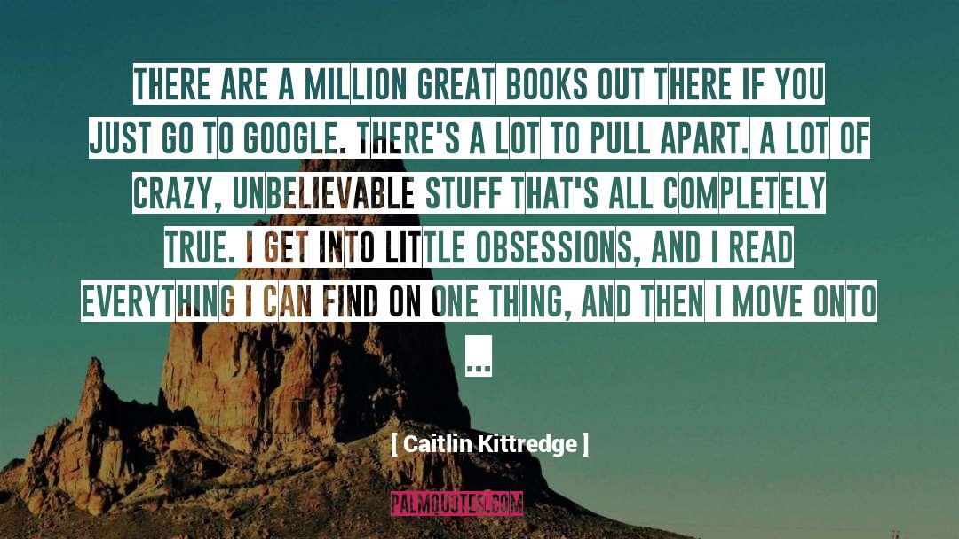 Obsessions quotes by Caitlin Kittredge