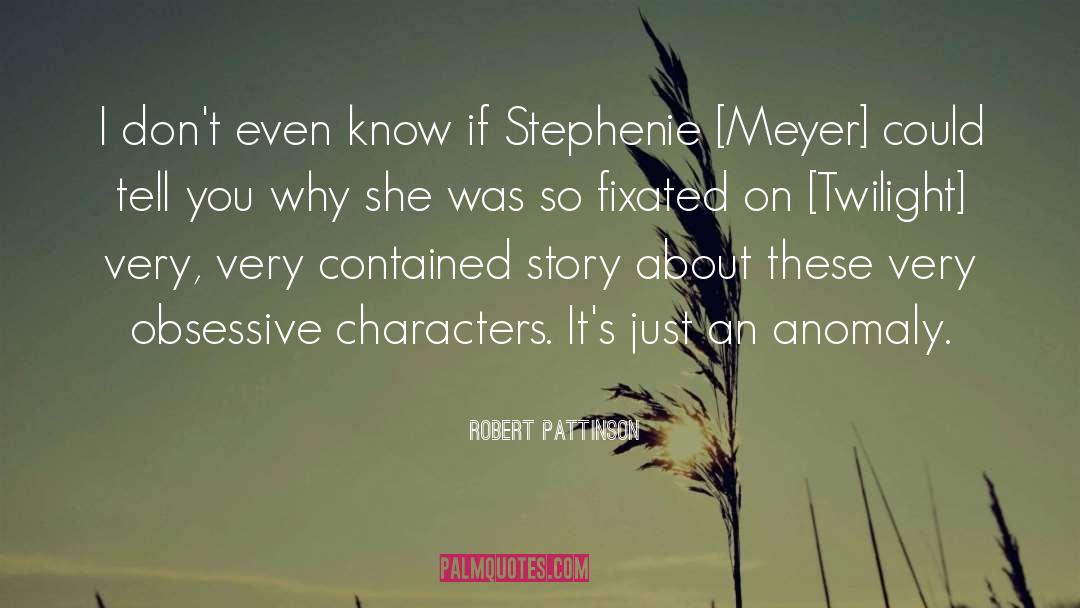 Obsessive Compulsions quotes by Robert Pattinson
