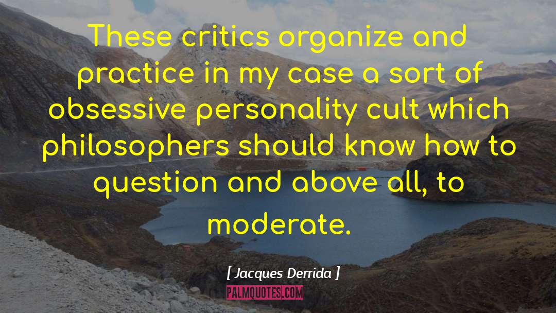 Obsessive Compulsions quotes by Jacques Derrida