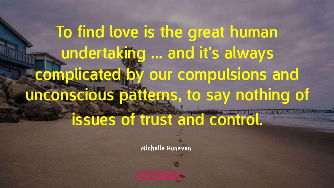 Obsessive Compulsions quotes by Michelle Huneven