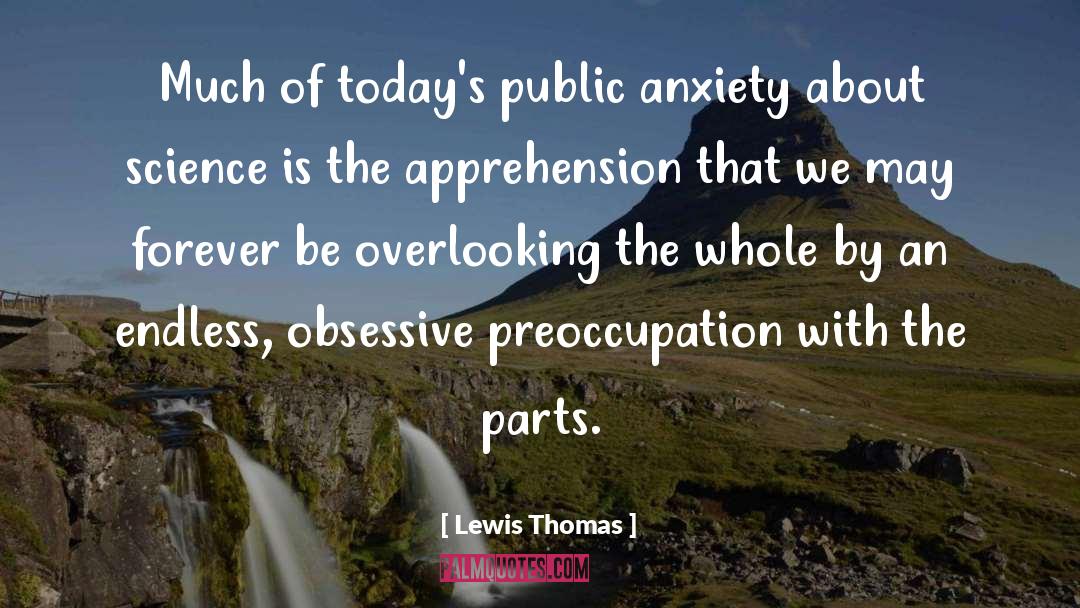 Obsessive Compulsions quotes by Lewis Thomas