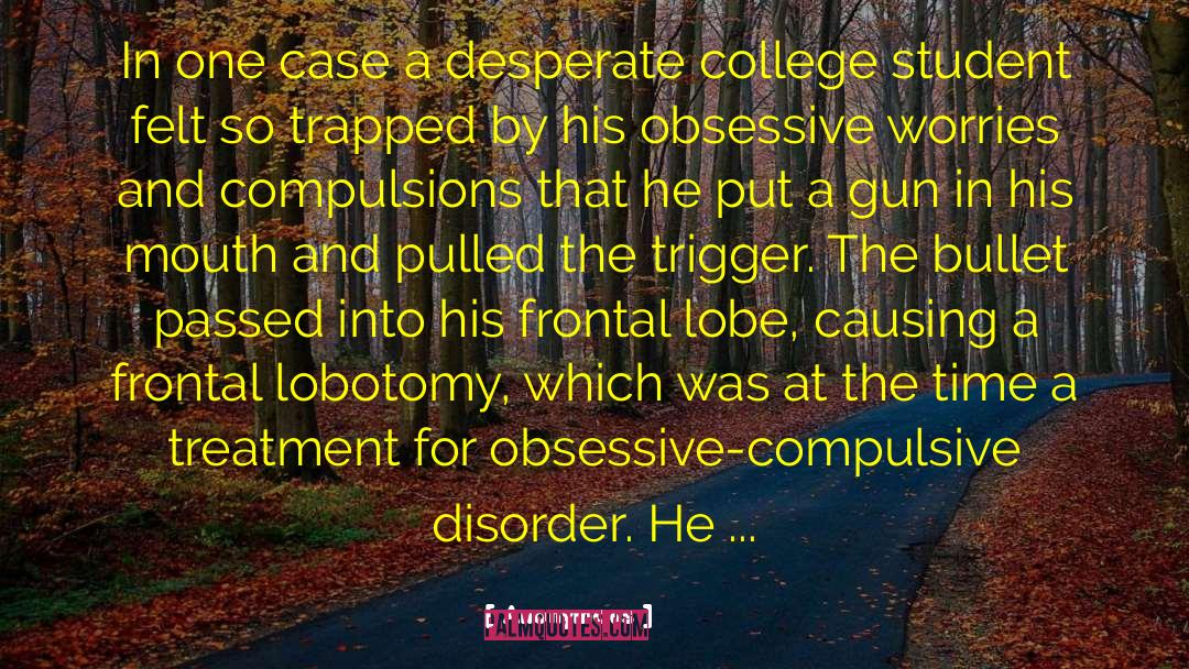 Obsessive Compulsive Disorder quotes by Anonymous