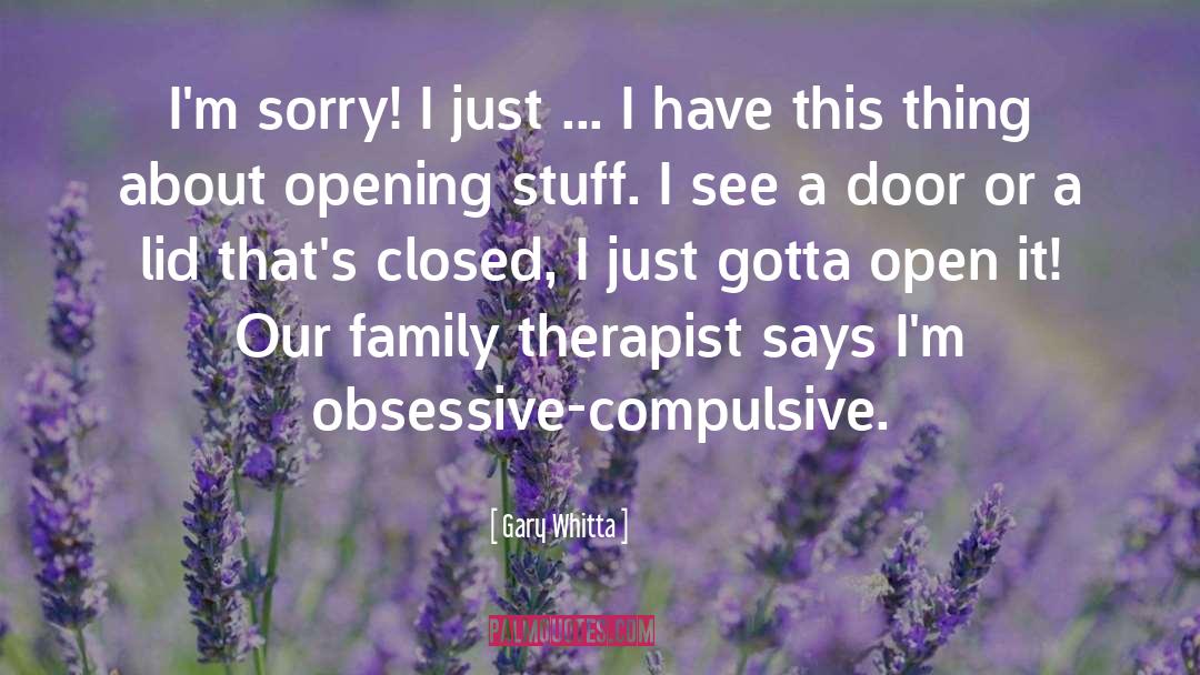 Obsessive Compulsive Disorder quotes by Gary Whitta