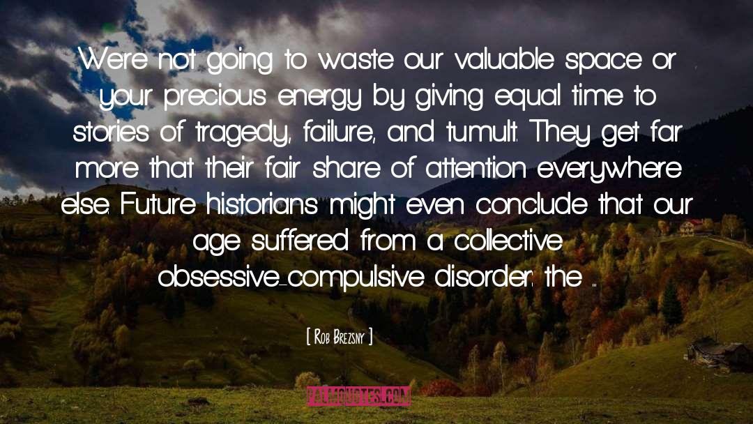 Obsessive Compulsive quotes by Rob Brezsny
