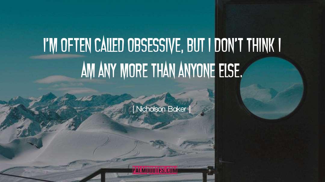 Obsessive Crush quotes by Nicholson Baker