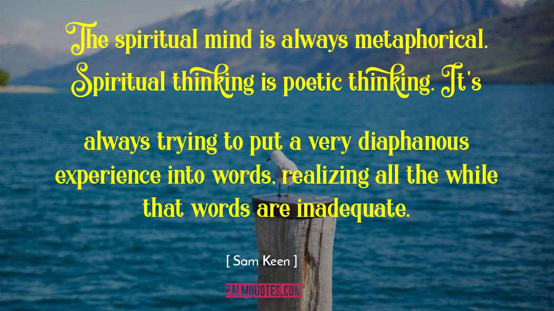 Obsessive Thinkingive Thinking quotes by Sam Keen