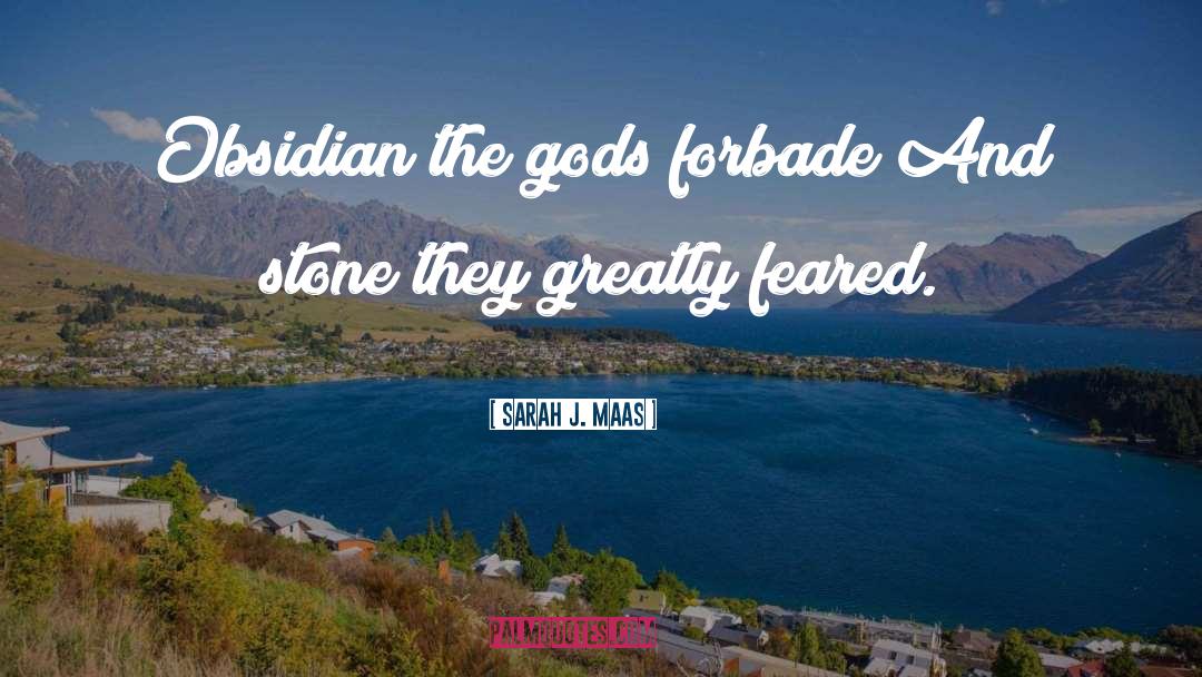 Obsidian quotes by Sarah J. Maas