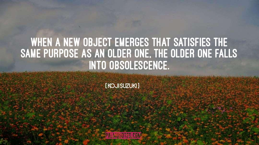 Obsolescence quotes by Koji Suzuki