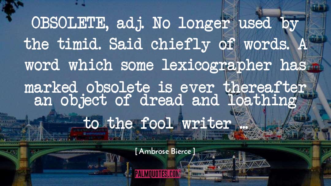 Obsolete quotes by Ambrose Bierce