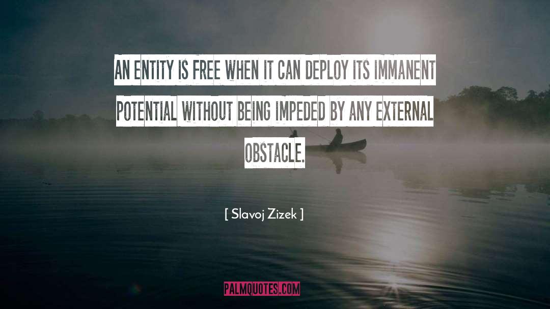 Obstacle quotes by Slavoj Zizek