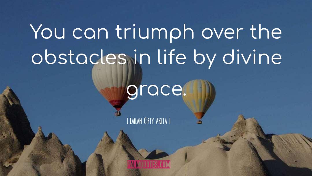 Obstacles In Life quotes by Lailah Gifty Akita