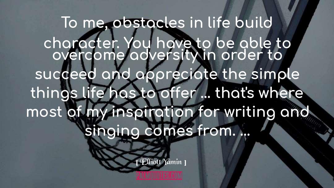 Obstacles In Life quotes by Elliott Yamin