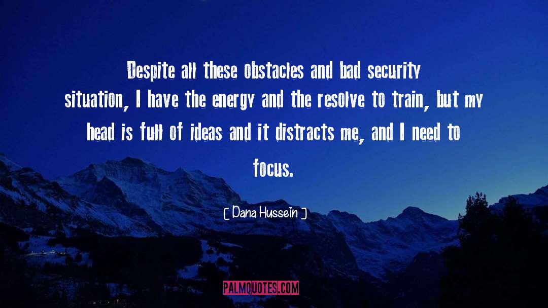 Obstacles quotes by Dana Hussein