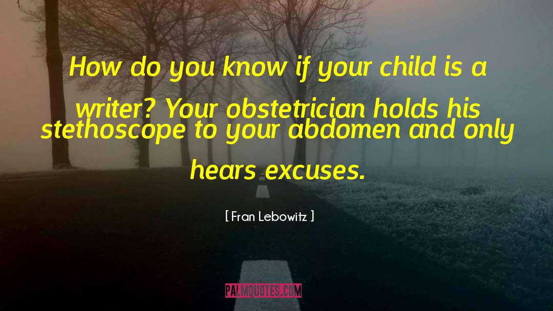Obstetrician quotes by Fran Lebowitz