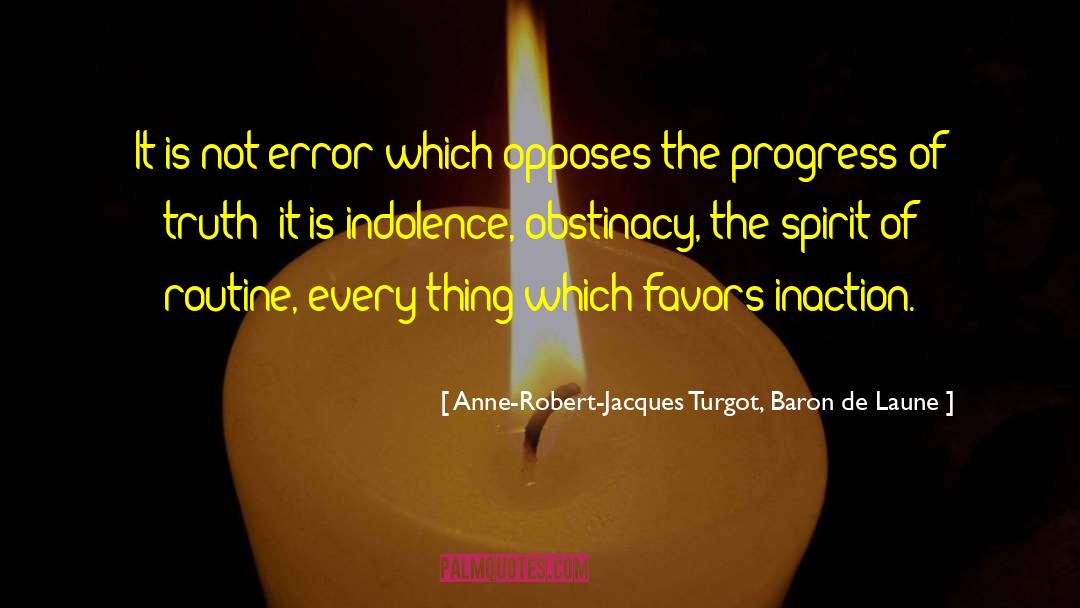 Obstinacy quotes by Anne-Robert-Jacques Turgot, Baron De Laune