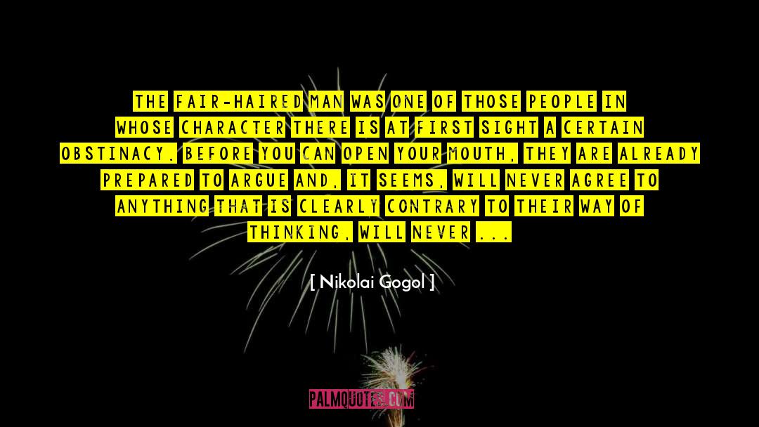 Obstinacy quotes by Nikolai Gogol