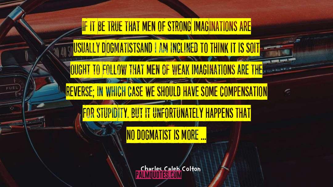 Obstinacy quotes by Charles Caleb Colton
