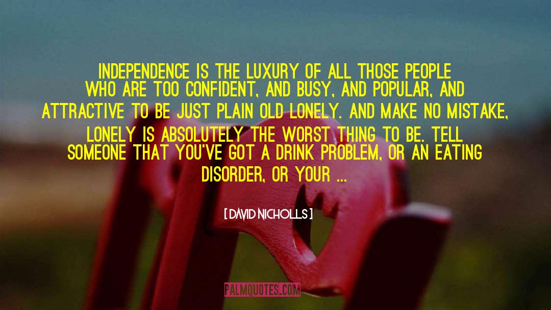 Obstinance Disorder quotes by David Nicholls