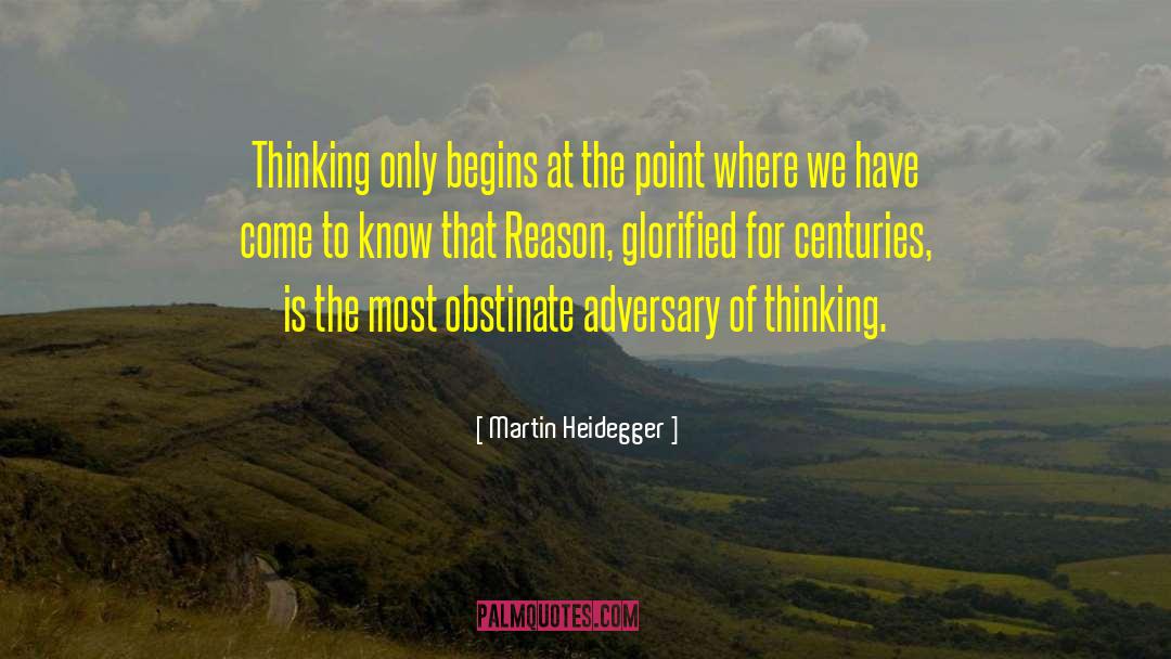 Obstinate quotes by Martin Heidegger