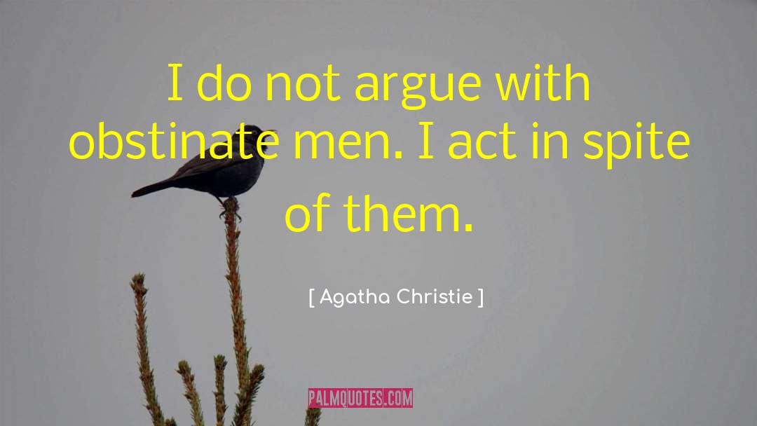 Obstinate quotes by Agatha Christie