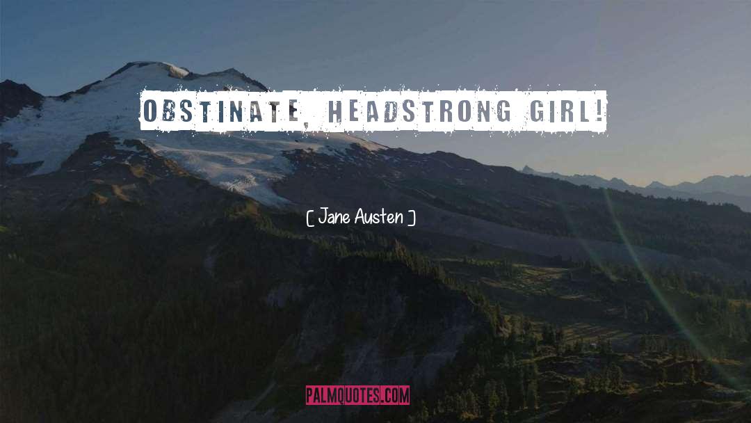Obstinate quotes by Jane Austen