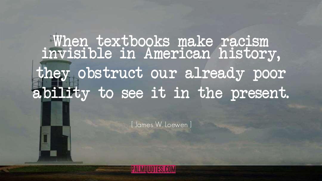 Obstruct quotes by James W. Loewen