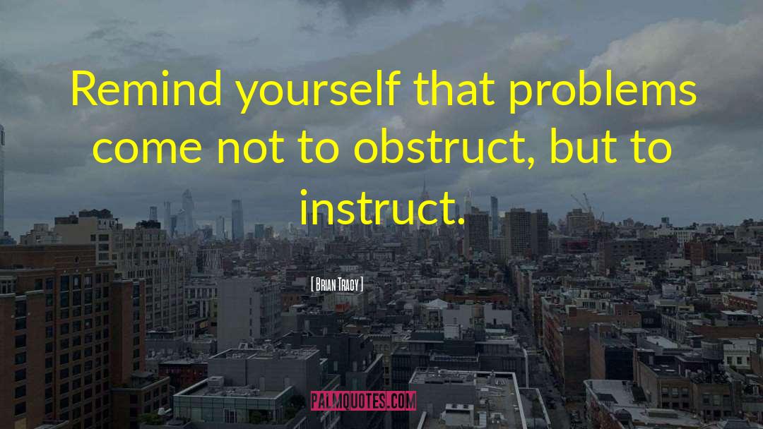 Obstruct quotes by Brian Tracy