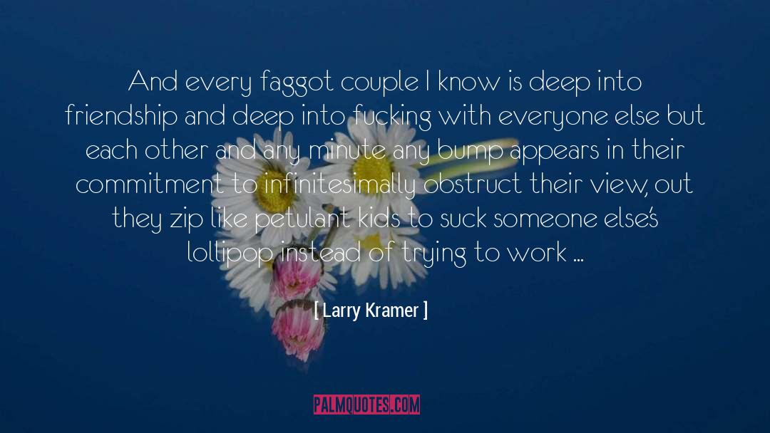 Obstruct quotes by Larry Kramer