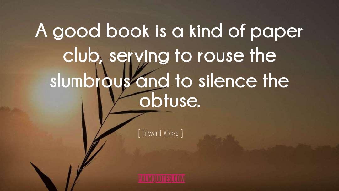 Obtuse quotes by Edward Abbey