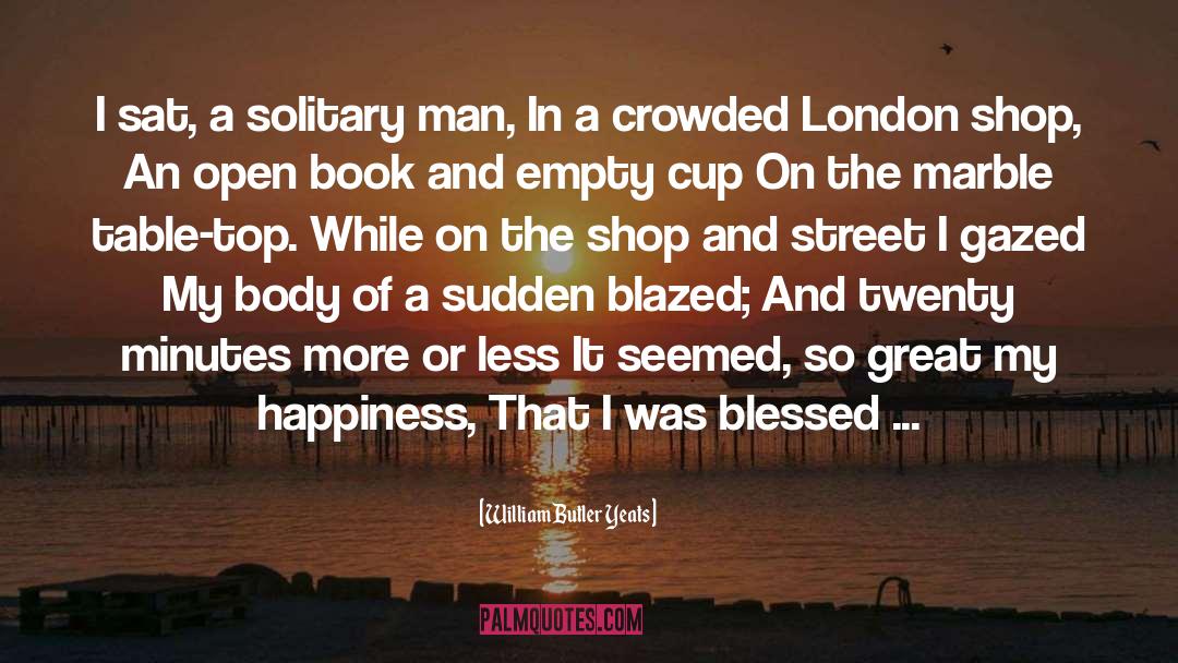Obus Shop quotes by William Butler Yeats