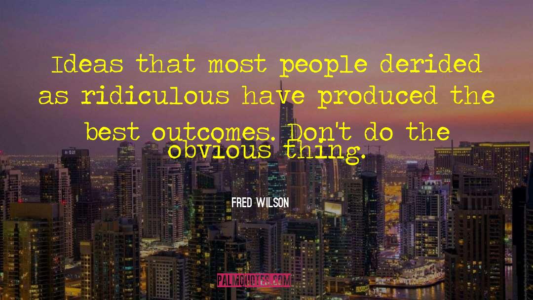 Obvious Things quotes by Fred Wilson