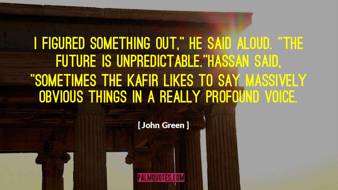 Obvious Things quotes by John Green